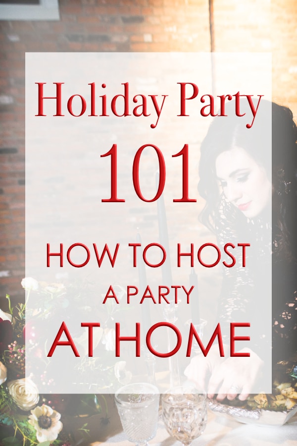 A picture of Kelly Anthony with an overlay of words that say How to Host a Holiday Party at Home.
