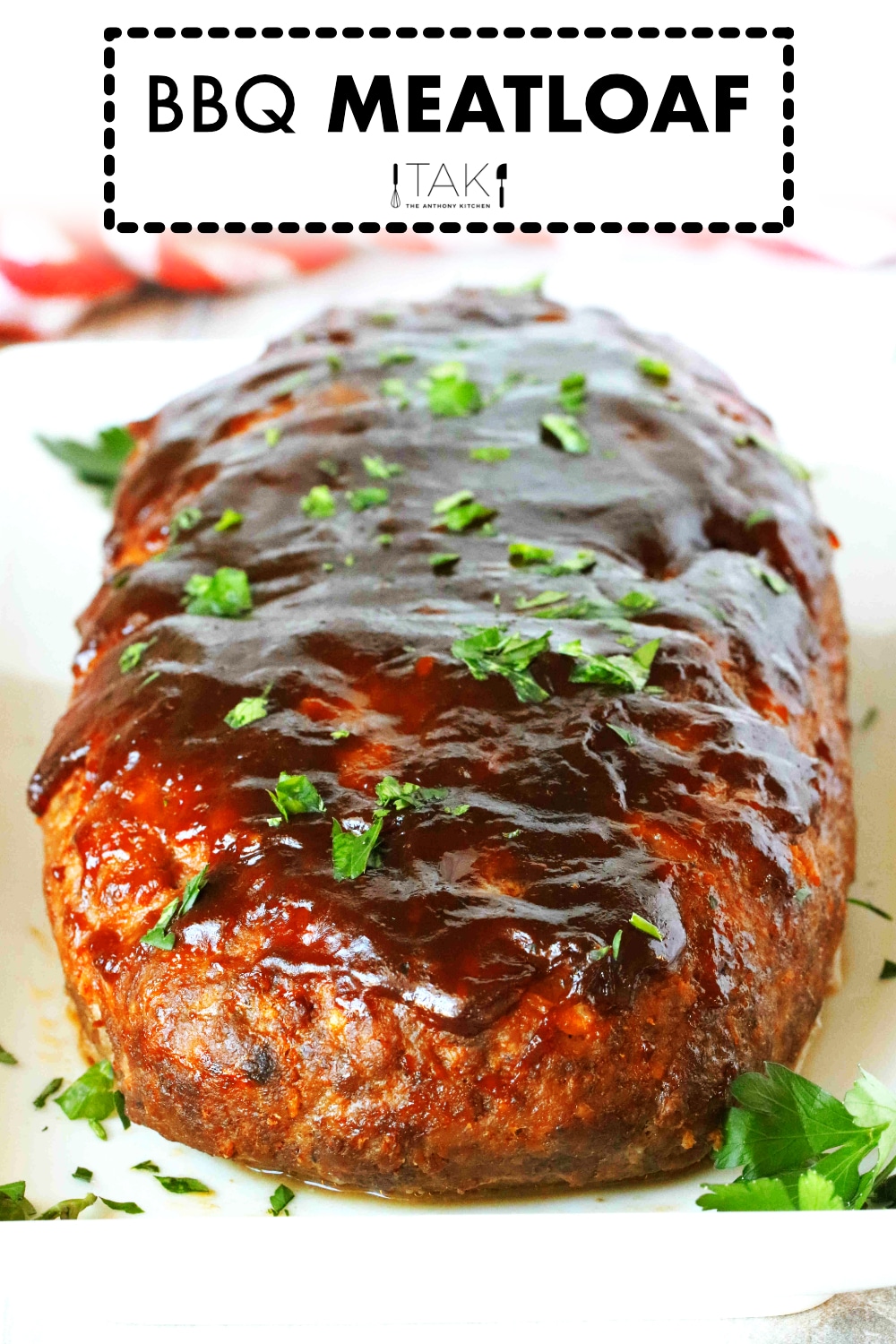 BBQ Meatloaf Recipe Simple and Easy To Make The Anthony Kitchen